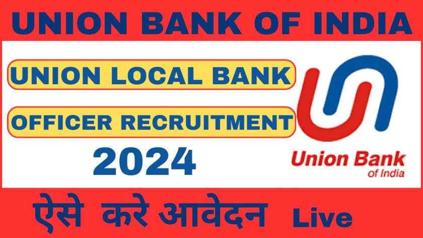 Union Bank Local Bank Officer recruitment 2024