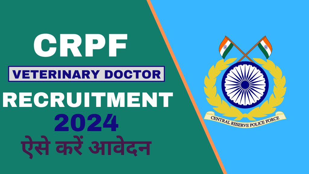 CRPF Veterinary Recruitment 2024