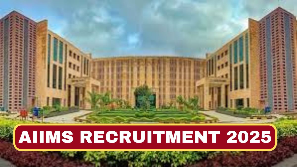 AIIMS Recruitment Notification 2025