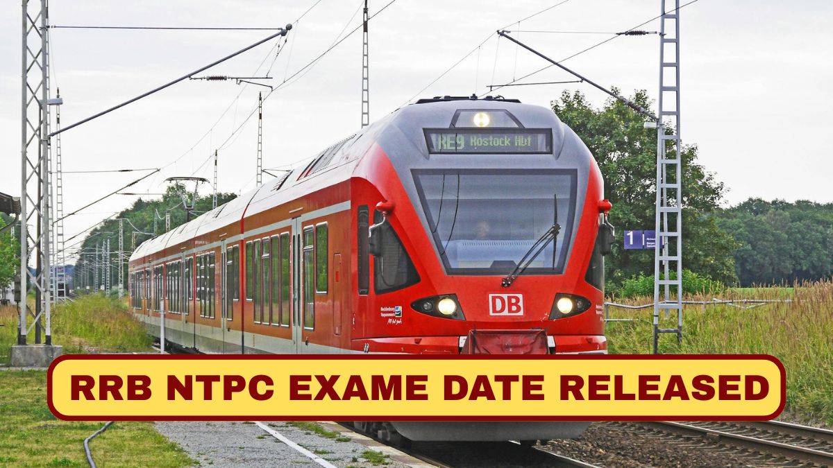 RRB NTPC Exam Date 2025 Released
